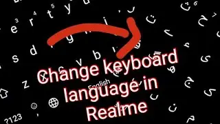 How to change keyboard language |how to change keyboard language in realme mobile phones