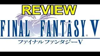 FINAL FANTASY 5 - REVIEW - PC VERSION