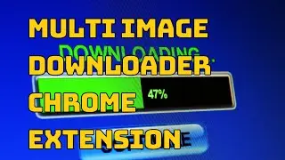 Multi Image Downloader | Best Image Downloader Chrome Extension ⏬👇