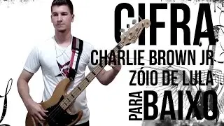 Charlie Brown Jr - Zóio de Lula ( cifra para contrabaixo)
