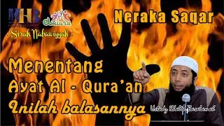 [Neraka Saqar] Menentang Ayat Al Quran, Inilah Balasannya - 055 - Ustadz Khalid Basalamah