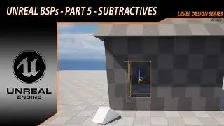 Unreal Engine Level Design - BSPs Part 5 - Subtractive BSPs