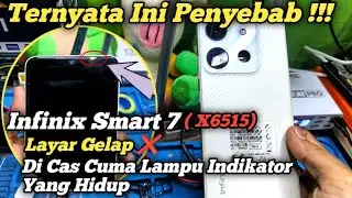 PENYEBAB INFINIX SMART 7 (X6515) Layar Gelap Dicas cuma nyala lampu indikator