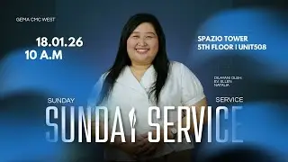 SUNDAY SERVICE | 18 Januari 2026 | Ev. Avamella Ellen Natalia