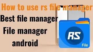 How to use rs file manager | Rs file manager | File manager |Best file manager |File manager android