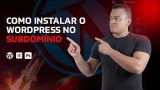 Como Instalar o Wordpress no Subdomínio