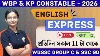 English Express : Model Practice Set - 12 | WBSSC Group- C | WBP & KP | SSC GD Exam by Snigdha Ma'am