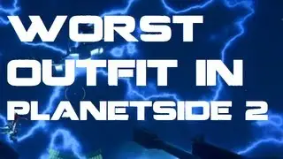 The WORST outfit in PlanetSide 2