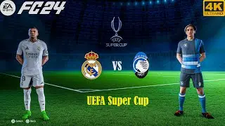 FC 24 - Real Madrid Vs Atalanta - Ft. Mbappe | UEFA Super FINAL 23/24Full Match | 4K HDR