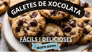 Galetes de Xocolata Casolanes: La Recepta Fàcil que et Farà Llampar!