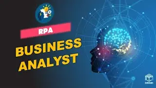RPA | Business Analyst | What are the tasks of a business analyst in RPA team | BA Tasks | BA RPA