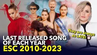 🤔⏰ History of Eurovision: Last Released Song of Each Year (2010-2023)