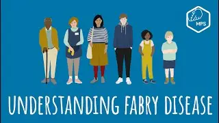 MPS Society: Understanding Fabry disease