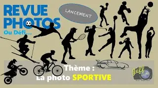 DEFI/REVUE PHOTOS - LANCEMENT - Thème 