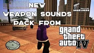 Weapon Sounds Pack GTA SA [FROM GTA 4] [NEW]