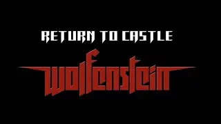 Return to Castle Wolfenstein | Прохождение #1
