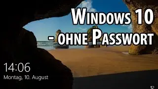 Windows 10 ohne Passwort starten - so geht's | deutsch / german