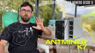 ¡Empieza a Minar Hoy! Guía Completa para Configurar Tu Nuevo Minero ANTMINER K7 en 2024