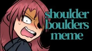 shoulder boulders meme / KAIJI  -  ICHIJOU