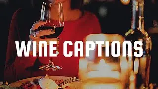 Wine Captions | Wine Captions For Instagram | Wine Instagram Captions | Captions For Wine Photos