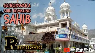 Gurudwara Shri Hemkund Sahib | Rishikesh | Uttrakhand | Darshan | Museum | Nir Bhav Nir Vair