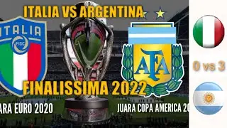 Italia vs Argentina Finalissima 2022 | Juara Euro 2021 vs Juara Copa America 2021