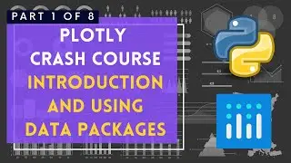 Plotly 101 - Introduction, Basics and Data Packages Tutorial - [Part 1/8]