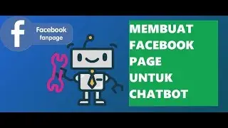 Membuat Chat Bot - Membuat  Facebook Page Untuk Chatbot