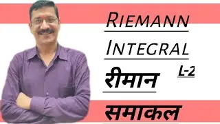 Riemann Integral. || रीमान समाकल। L-2.