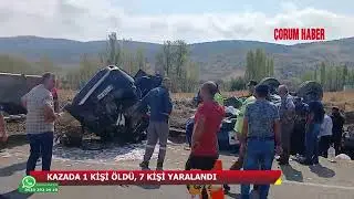 ÇORUM'DA ÜZÜCÜ KAZA: 1 ÖLÜ, 7 YARALI