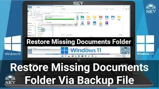 How to Restore Missing Documents Folder in Windows 11 Via File History Feature/Restore Missing Files