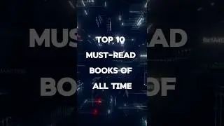 TOP 10 MUST READ BOOKS OF ALL TIME #explore #hidden #top #amazingfacts #knowledge