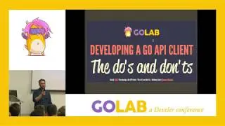 GoLab 2019 - Anthony Seure - Developing a Go API client: the do's and don'ts