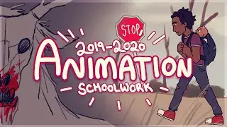 My 2019-2020 ANIMATION Schoolwork
