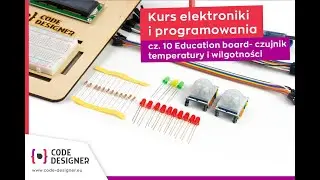 Programowanie z Code Designer cz.10 Education board + czujnik wilgotności i temperatury DHT11