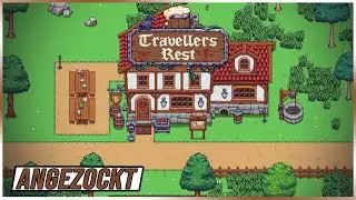 Stardew Valley mit einer Tarverne? - Angezockt Travellers Rest (Deutsch, Gameplay, PC)