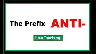 The Prefix ANTI- | Prefixes and Suffixes Lesson