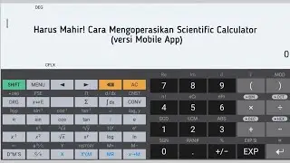 Harus Mahir! Cara Mengoperasikan Scientific Calculator (versi Mobile App)