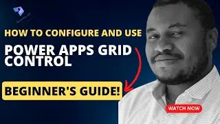 How to Configure and Use Power Apps Grid Control - Beginner's Guide!