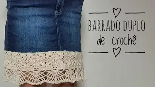 Barrado de crochê,  duplo, para saia