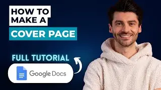 How to Make a Cover Page in Google Docs [2026 Guide]