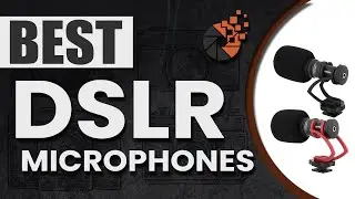 Best DSLR Microphones 🎤: Top Options Reviewed | Digital Camera-HQ