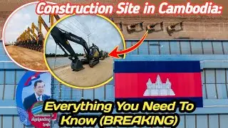 Construction in Cambodia: 180km Canal Project w/ $1.7B Cost and 46 Months.