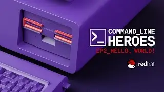 Command Line Heroes - EP2 - Hello, World: Programming Languages - Season 2
