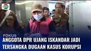 Anggota DPR Nasdem Ujang Iskandar Jadi Tersangka Dugaan Korupsi, Langsung Ditahan Kejagung | Fokus