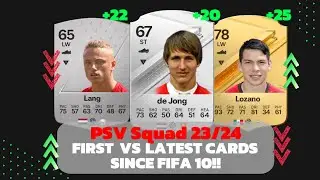 PSV Squad 23/24 FIRST VS LATEST FIFA Cards Since FIFA 10!!