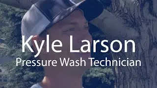 Meet The Team | Kyle Larson | Pressure Wash Technician 