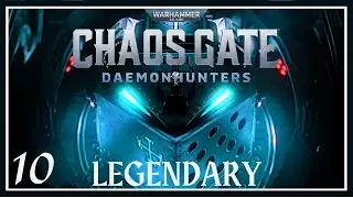 Executing the Plan... And the Enemy! // S1E010 // Chaos Gate:  Daemonhunters // Legendary