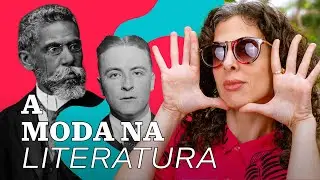 Como a Moda CONSTRÓI Personagens Literários: De Machado de Assis a Fitzgerald!