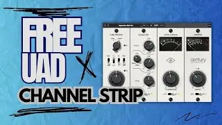 Free UAD Century Tube Channel Strip (Save $199)